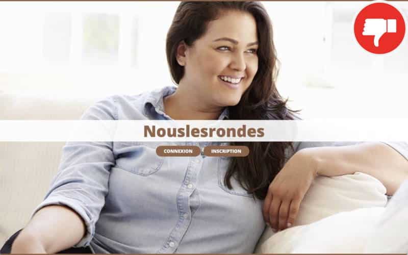 Evaluation NousLesRondes.com Arnaque